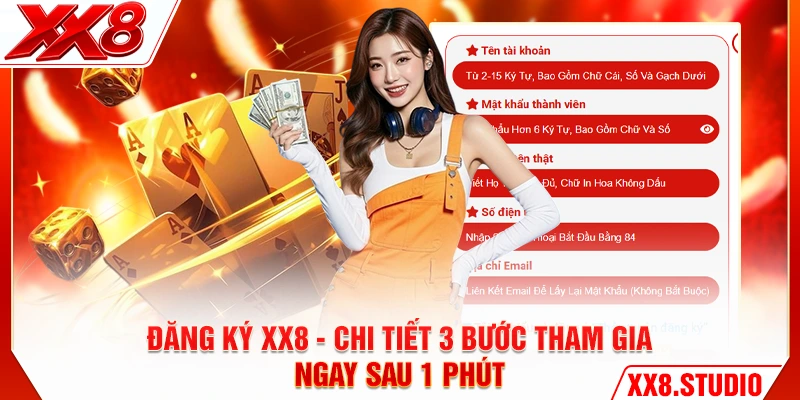 Đăng Ký XX8 - Chi Tiết 3 Bước Tham Gia Ngay Sau 1 Phút